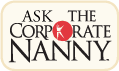 Ask the Corporate Nanny